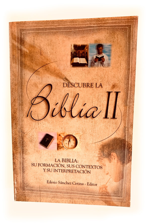 Descubre la Biblia II - La Biblia: su formación, sus contextos y su interpretación