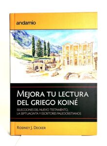 Portada de Mejora tu lectura del griego koiné – Rodney J. Decker