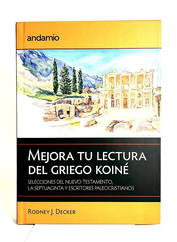 Portada de Mejora tu lectura del griego koiné – Rodney J. Decker