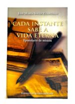 Portada de Cada instante sabe a vida eterna – Epistolario de misión por José María Soler.