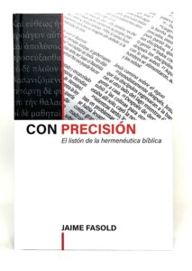 Portada del libro Con precisión hermenéutica bíblica de Jaime Fasold, con diseño moderno y tipografía clara.